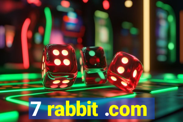 7 rabbit .com